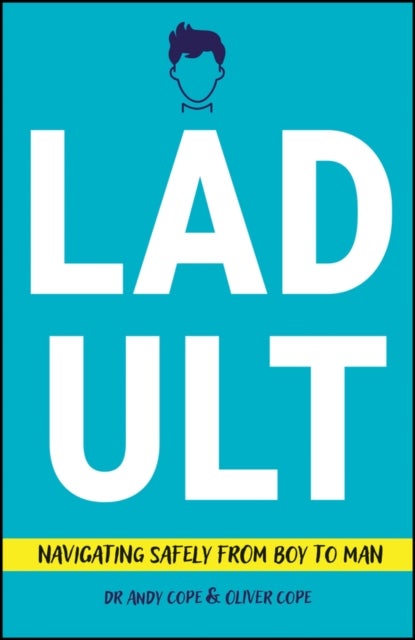 Ladult - Navigating Safely from Boy to Man