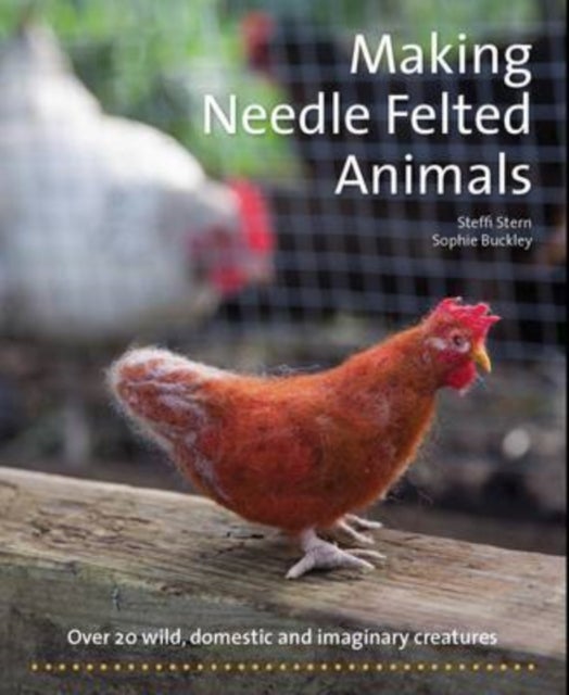 Bilde av Making Needle-felted Animals Av Steffi Stern, Sophie Buckley
