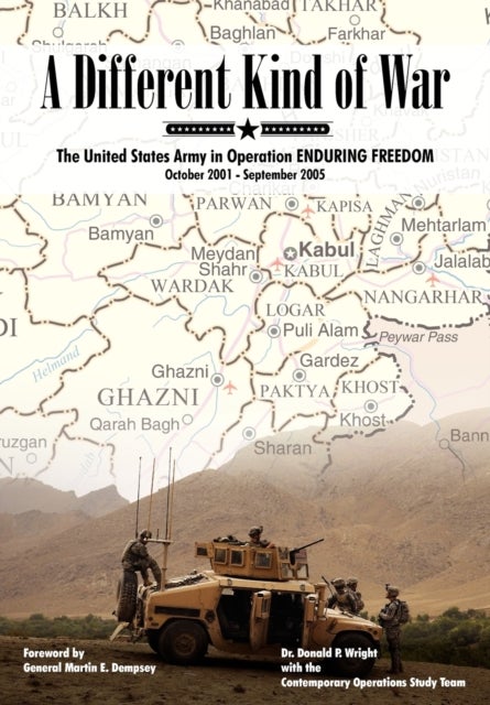 A Different Kind of War - The United States Army in Operation Enduring Freedom, October 2001 - September 2005