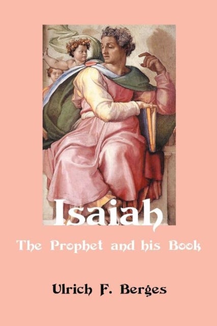 Isaiah - The Prophet and His Book