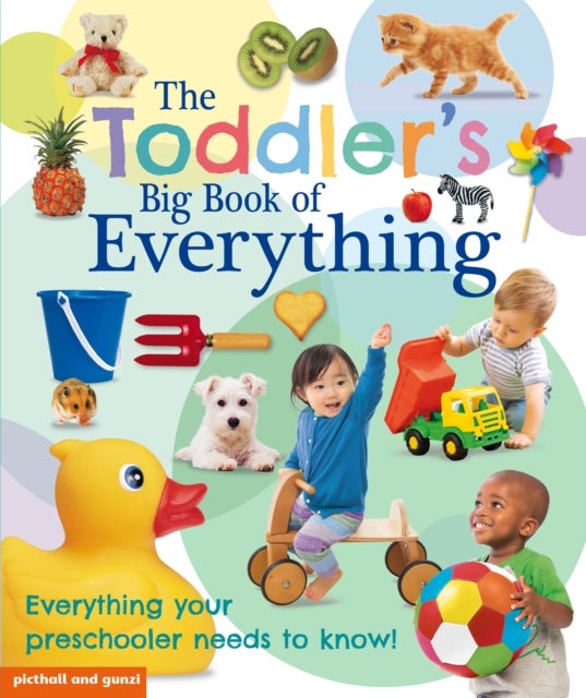 Bilde av The Toddler&#039;s Big Book Of Everything Av Chez Picthall