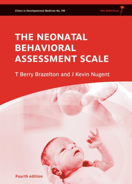 Bilde av Neonatal Behavioral Assessment Scale Av T. Berry (harvard Medical School Usa) Brazelton, J. Kevin (university Of Massachusetts At Amherst And Brazelto