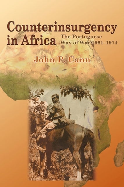Counterinsurgency in Africa - The Portugese Way of War 1961-74