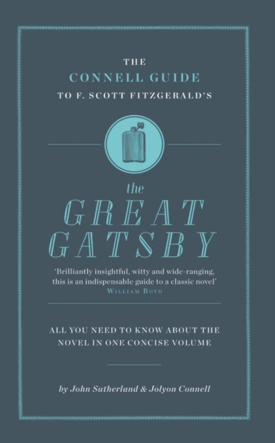 Bilde av The Connell Connell Guide To F. Scott Fitzgerald&#039;s The Great Gatsby Av John Sutherland, Jolyon Connell