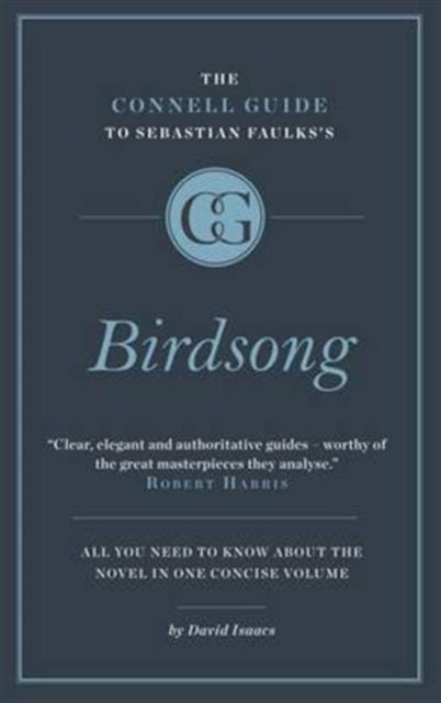 The Connell Short Guide To Sebastian Faulks's Birdsong