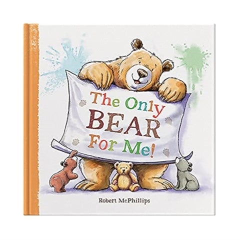 The Only Bear For Me - A fun book about a child's best friend - the teddy bear