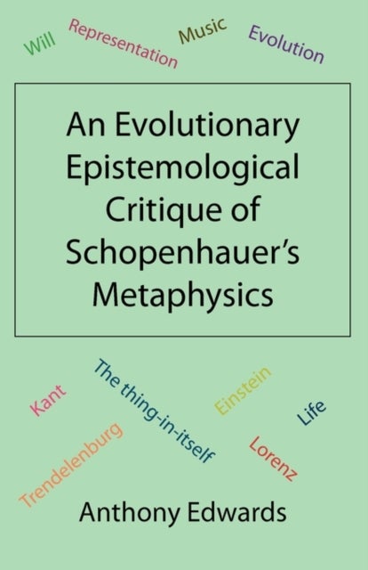 An Evolutionary Epistemological Critique of Schopenhauer's Metaphysics