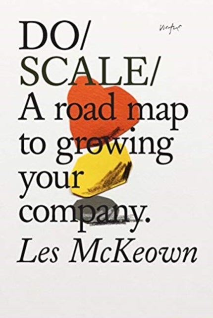 Do Scale - A Road Map to Growing Your Company