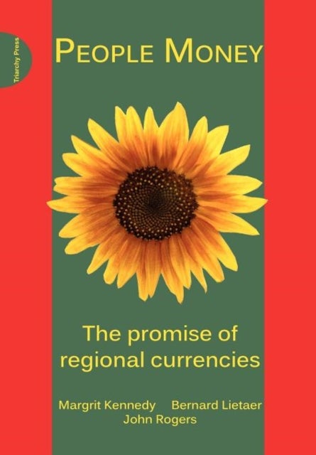 People Money - The Promise of Regional Currencies