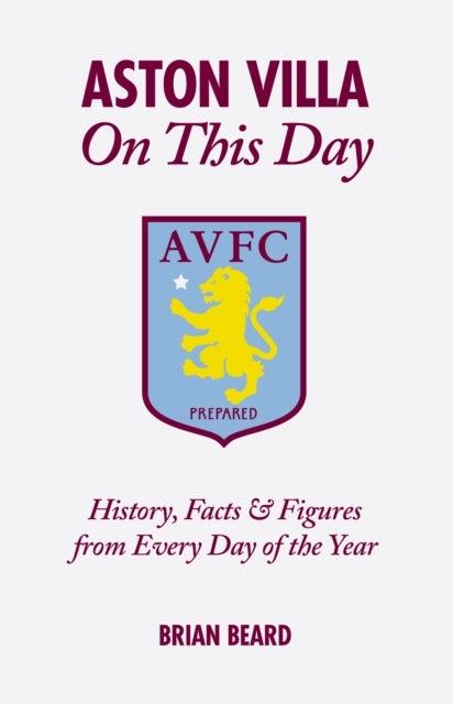 Aston Villa On This Day - History, Facts & Figures from Every Day of the Year