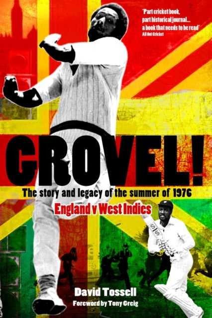 Grovel! - The Story and Legacy of the Summer of 1976