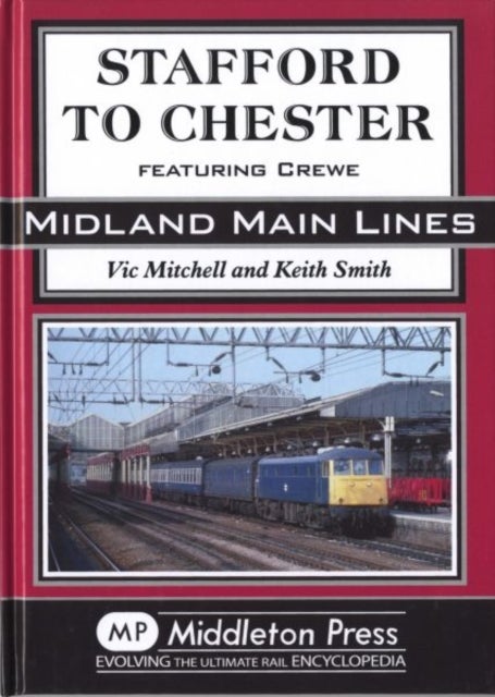 Stafford to Chester - Featuring Crewe