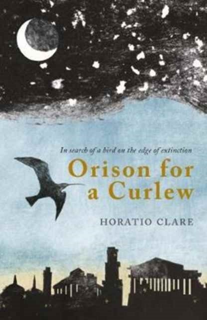 Bilde av Orison For A Curlew Av Horatio Clare