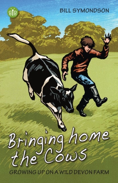 Bringing Home the Cows - Growing up on a wild Devon farm