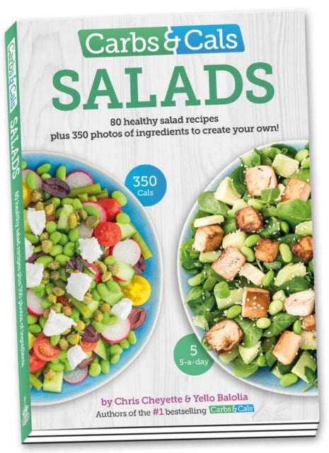 Carbs & Cals Salads - 80 Healthy Salad Recipes & 350 Photos of Ingredients to Create Your Own!