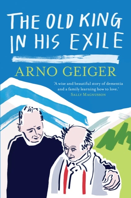 The Old King in his Exile - Shortlisted for the Schlegel-Tieck Prize