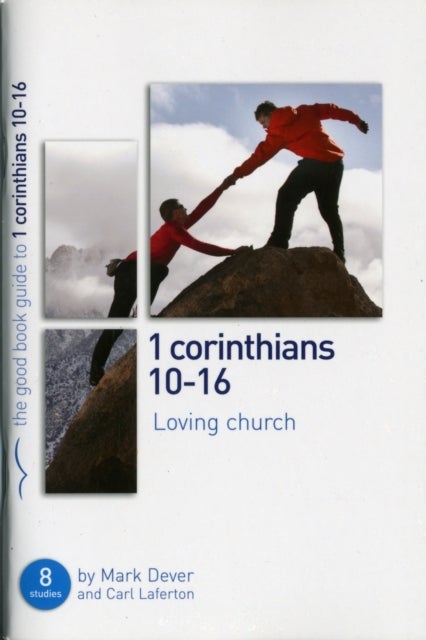 Bilde av 1 Corinthians 10-16: Loving Church Av Mark Dever, Carl Laferton