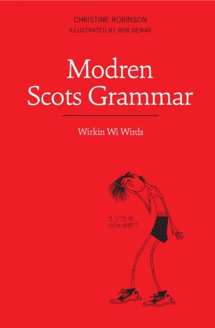 Modren Scots Grammar - Wirkin wi Wirds