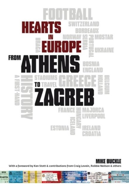 From Athens to Zagreb - A First Hand History of Hearts in Europe
