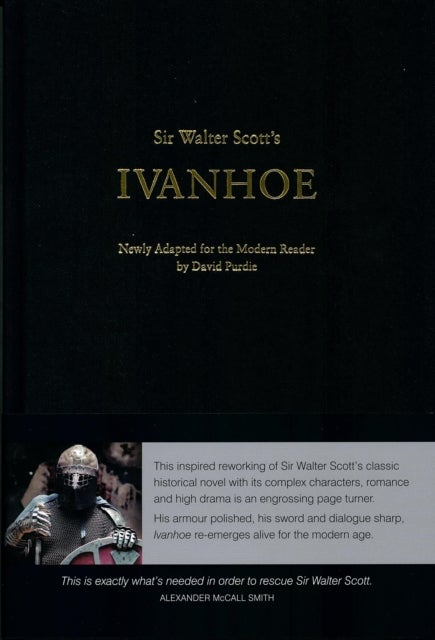Sir Walter Scott's Ivanhoe - Newly Adapted for the Modern Reader by David Purdie