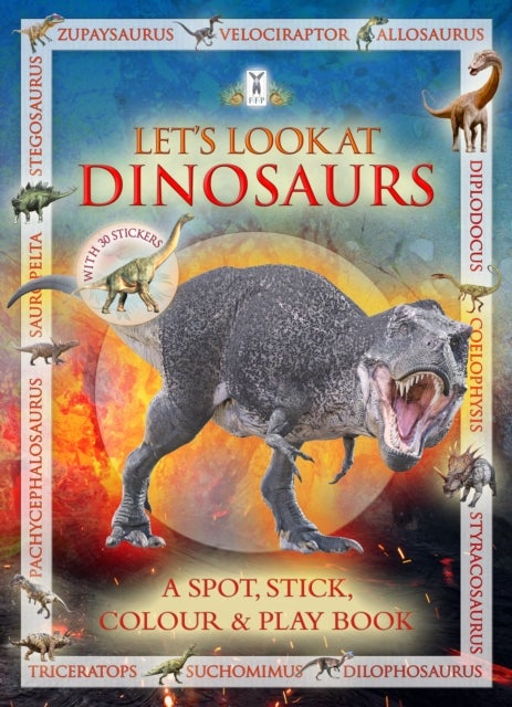 LETS LOOK AT DINOSAURS