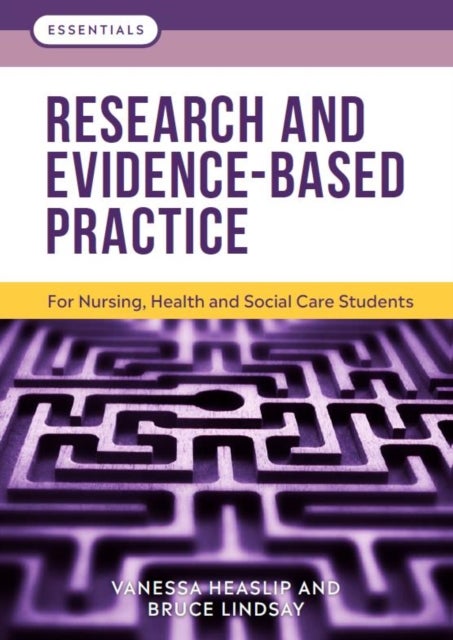 Bilde av Research And Evidence-based Practice Av Vanessa (principal Academic And Deputy Head Of Research Department Of Nursing And Social Science Bournemouth U