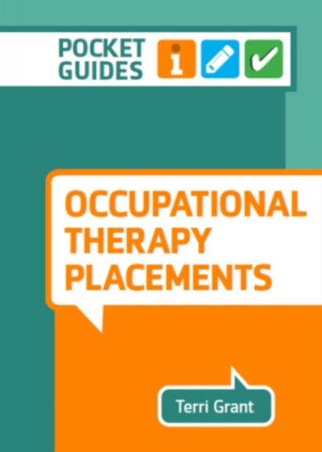 Occupational Therapy Placements - A Pocket Guide