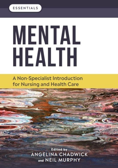 Mental Health - A non-specialist introduction for nursing and health care