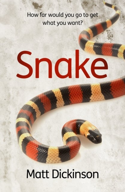 Snake - How far would you go to get what you want?