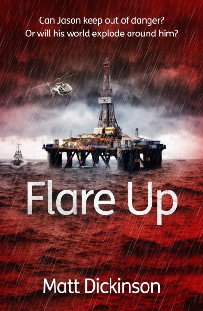 Flare Up - Can Jason keep out of danger? Or will his world explode around him?