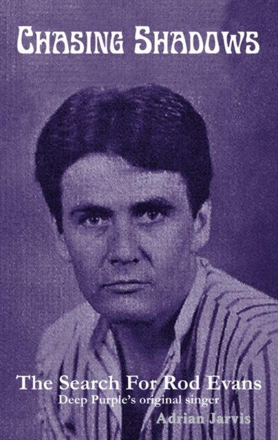 Chasing Shadows - The Search for Rod Evans