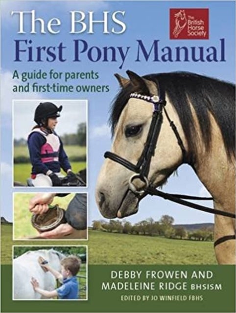 Bilde av Bhs First Pony Manual Av Debby Frowen, Madeleine Ridge
