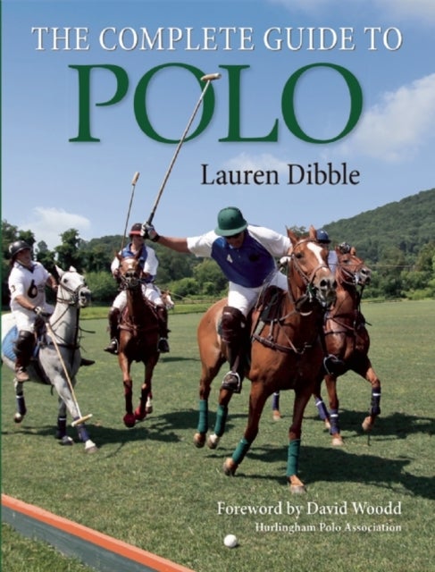 Bilde av Complete Guide To Polo Av Lauren Dibble