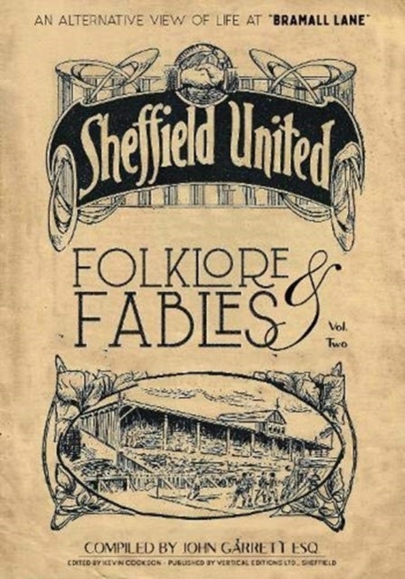 Folklore and Fables II - An alternative look at Sheffield United
