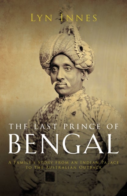 Bilde av The Last Prince Of Bengal Av Lyn Innes