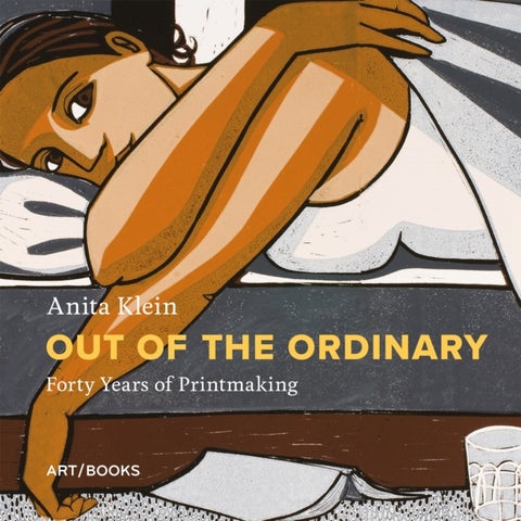 Anita Klein: Out of the Ordinary - Forty Years of Printmaking