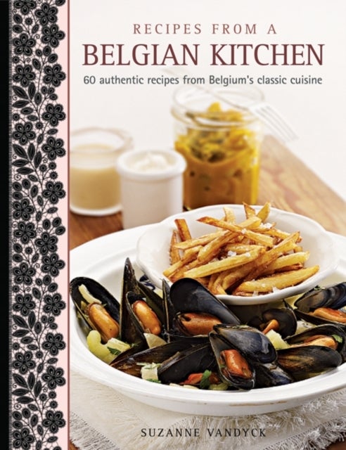 Bilde av Recipes From A Belgian Kitchen Av Suzanne Vandyck