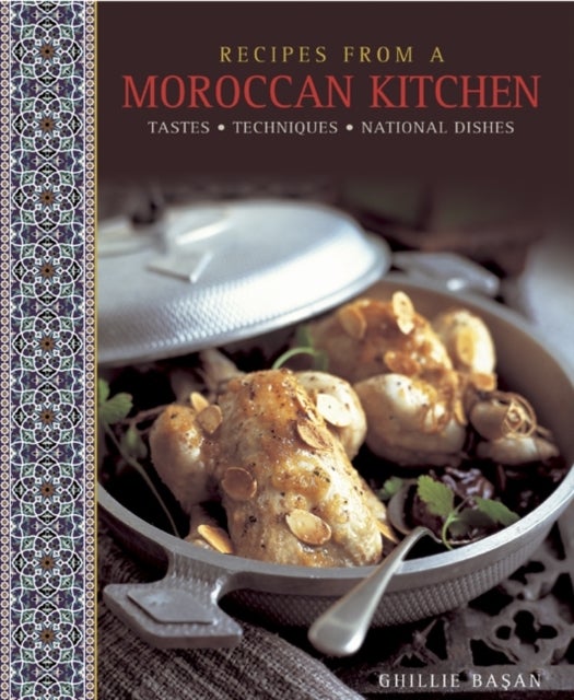 Bilde av Recipes From A Moroccan Kitchen: A Wonderful Collection 75 Recipes Evoking The Glorious Tastes And T Av Ghillie Basan