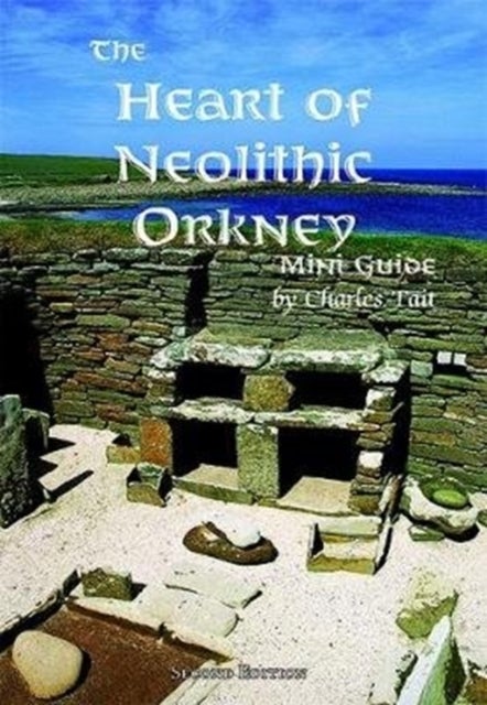 Bilde av The Heart Of Neolithic Orkney Miniguide