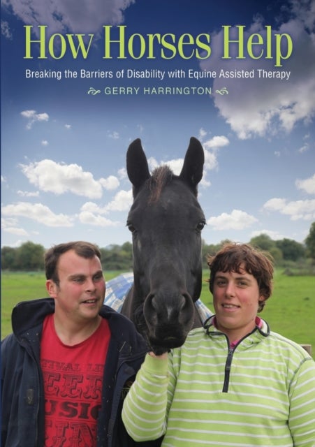 How Horses Help - Breaking the barriers of disability with equine-assisted therapy