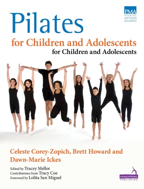 Pilates for Children and Adolescents - Manual of Guidelines and Curriculum