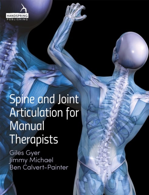 Bilde av Spine And Joint Articulation For Manual Therapists Av G. Gyer, J. Michael, B. Calvert