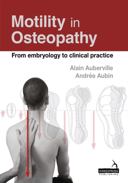 Motility in Osteopathy - An Embryology Based Concept