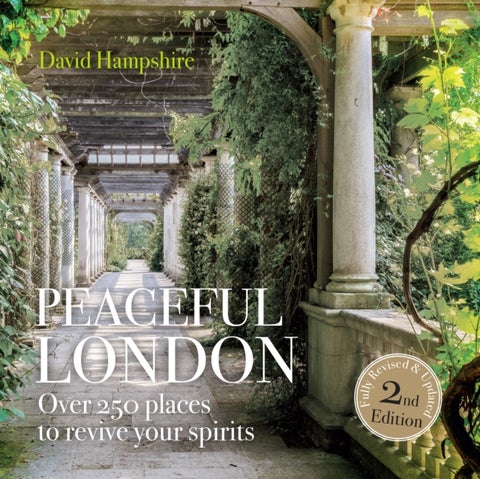 Peace Peaceful London - Over 250 places to revive your spirits