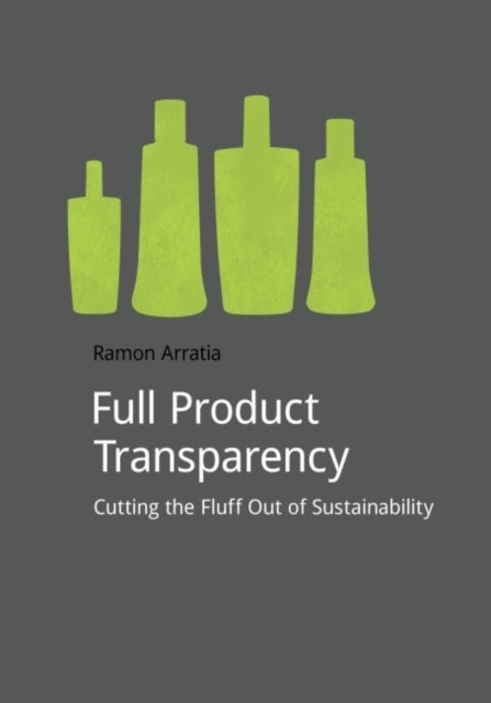 Full Product Transparency - Cutting the Fluff Out of Sustainability