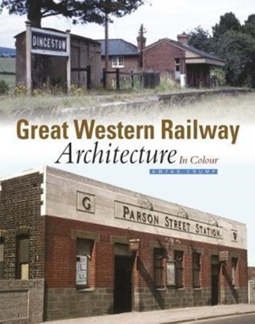 Bilde av Great Western Railway Architecture Av Amyas Crump