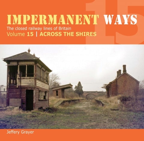 Impermanent Ways 15 - Across The Shires