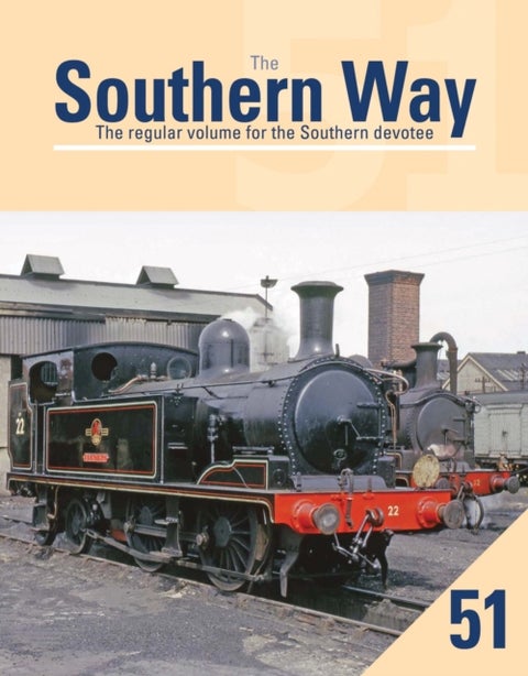 The Southern Way 51 - The Regular Volume for the Southern devotee