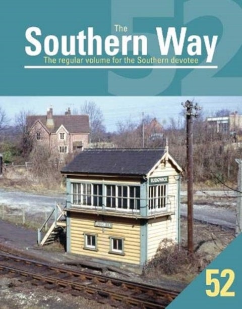 The Southern Way 52 - The Regular Volume for the Southern devotee