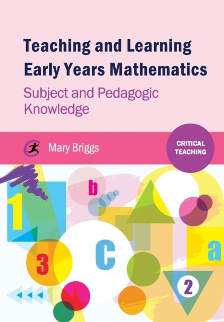 Bilde av Teaching And Learning Early Years Mathematics Av Mary Briggs